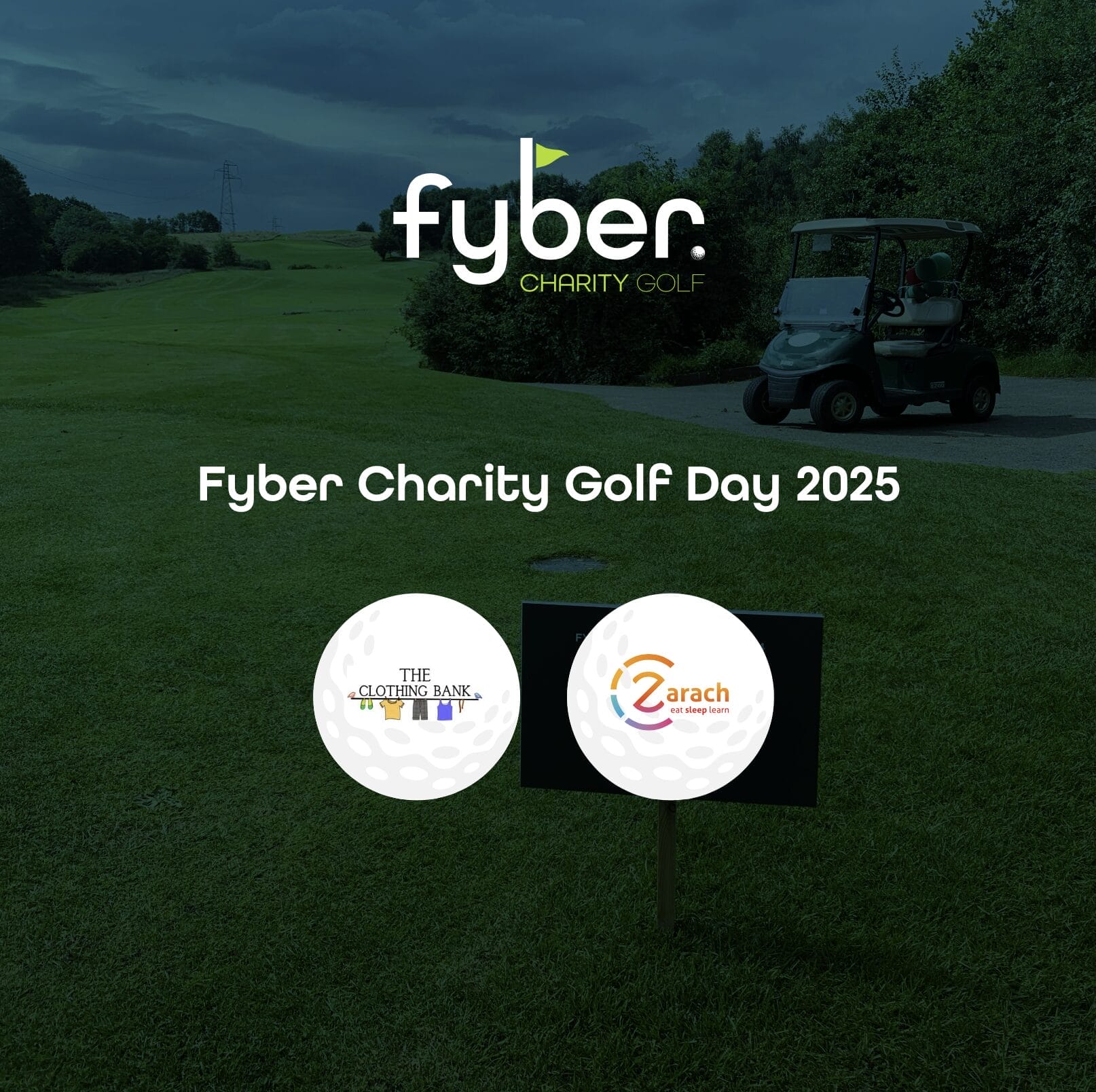 Fyber Charity Golf Day 2025 promotional image featuring logos of The Clothing Bank and Zarach charities on a golf course background.